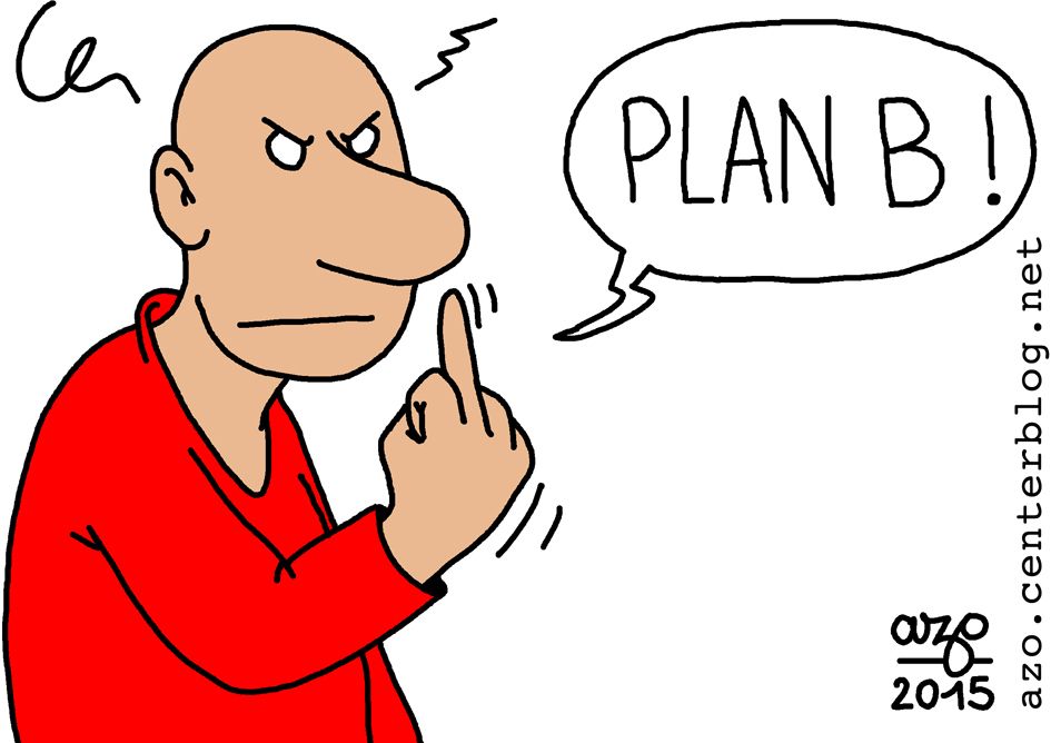 Plan B…